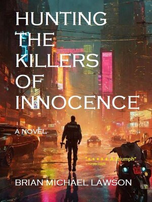 cover image of Hunting the Killers of Innocence